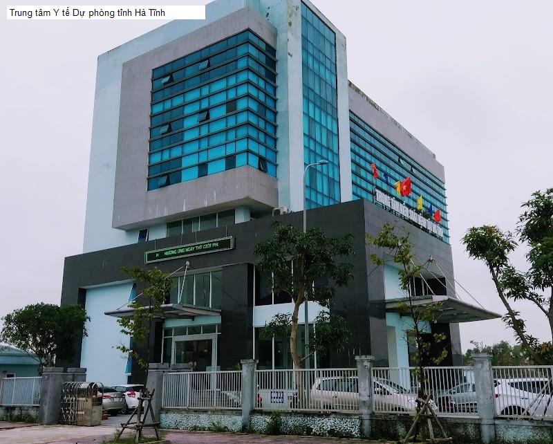 Trung tâm Y tế Dự phòng tỉnh Hà Tĩnh