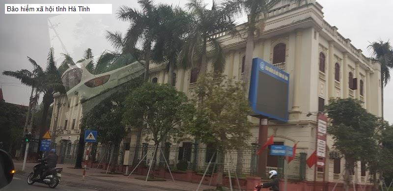 Bảo hiểm xã hội tỉnh Hà Tĩnh