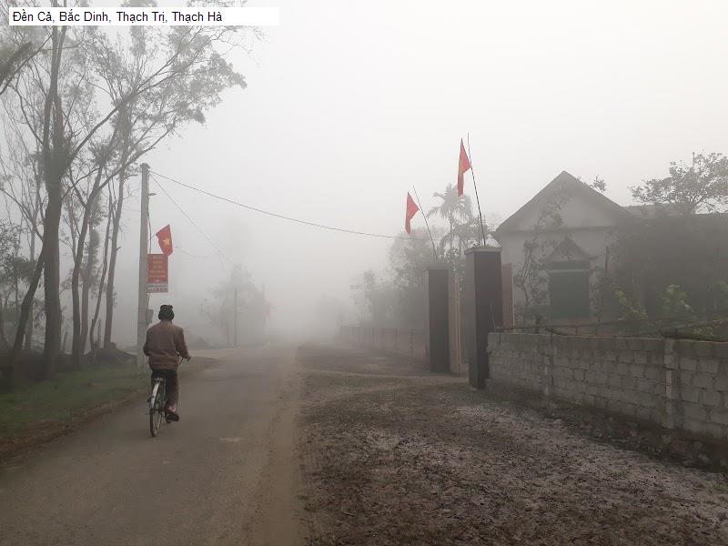 Đền Cả, Bắc Dinh, Thạch Trị, Thạch Hà