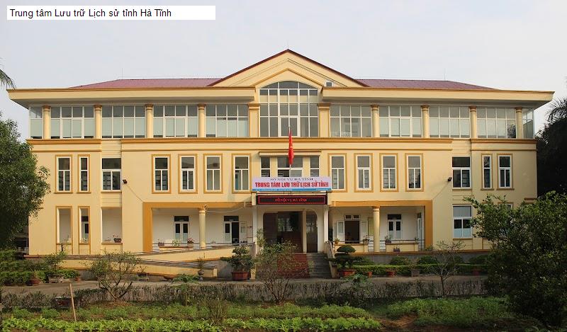Trung tâm Lưu trữ Lịch sử tỉnh Hà Tĩnh